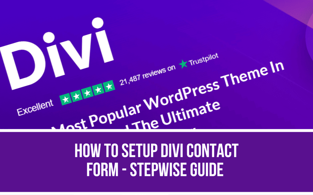 Divi Contact Form Setup करने की पूरी प्रक्रिया Step by Step